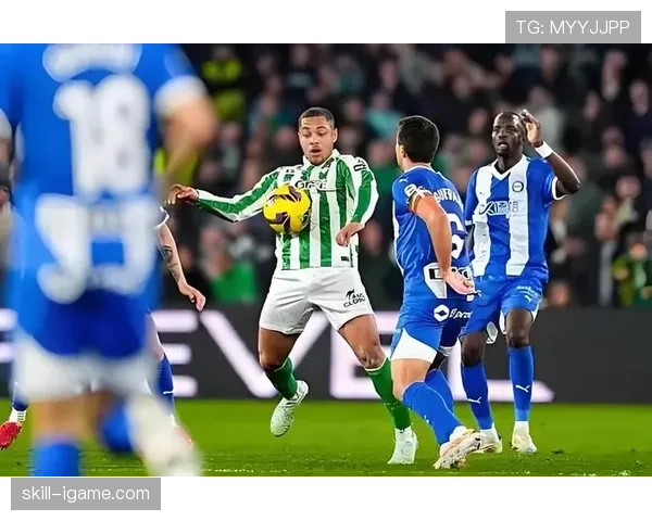 阿拉维斯灵活阵型显成效，战术革新助推球队竞争力稳步提升