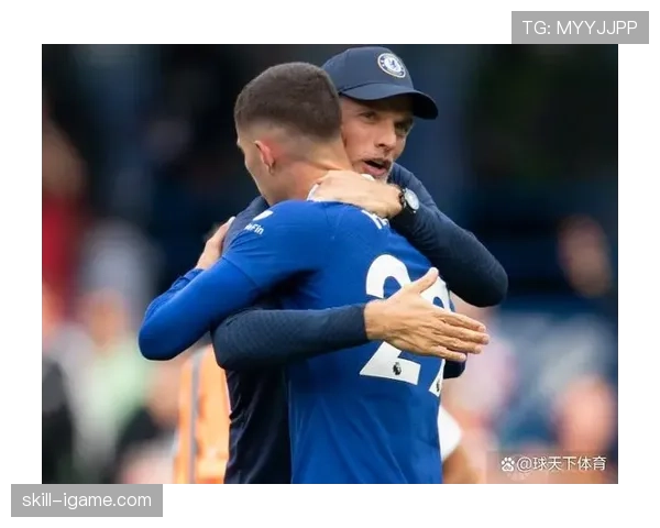 图赫尔率队状态回暖，节奏掌控出色胜率稳步攀升