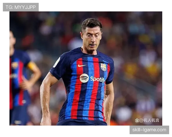 莱万被指抱团豪门：转会选择动机与合理性深度解析